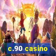 c.90 casino